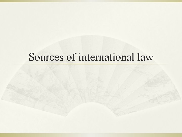 Sources of international law 