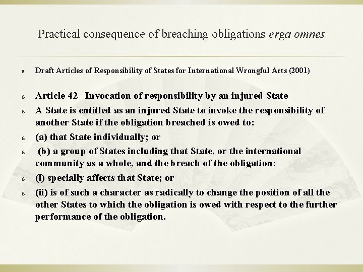 Practical consequence of breaching obligations erga omnes ß ß ß ß Draft Articles of