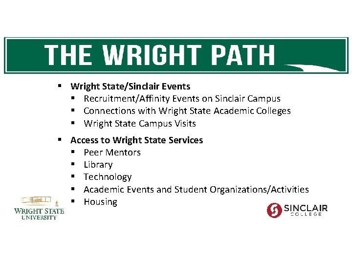 § Wright State/Sinclair Events § Recruitment/Affinity Events on Sinclair Campus § Connections with Wright