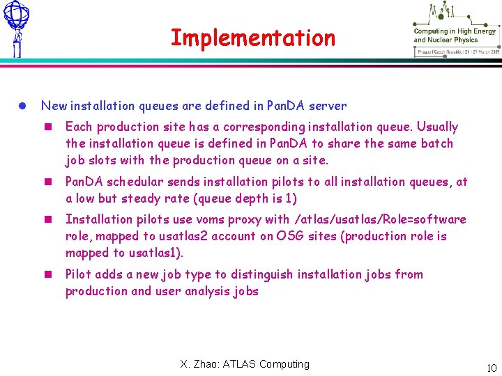 Meeting – NN Xxxxxx 2009 Implementation New installation queues are defined in Pan. DA