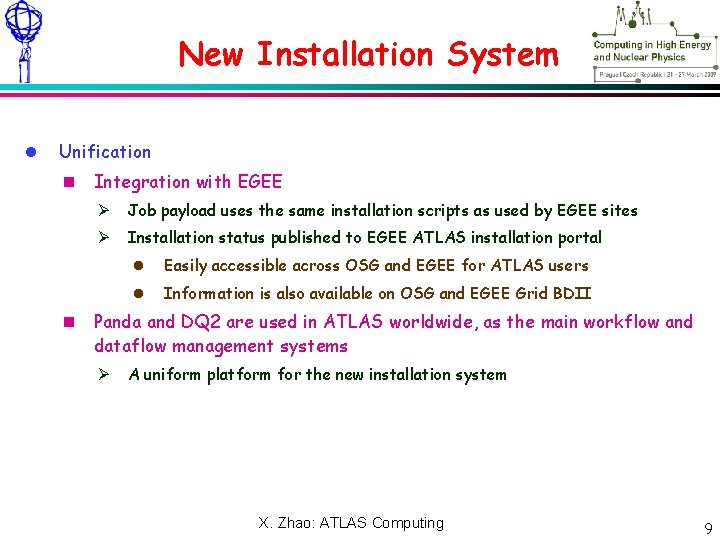 Meeting – NN Xxxxxx 2009 New Installation System Unification Integration with EGEE Job payload