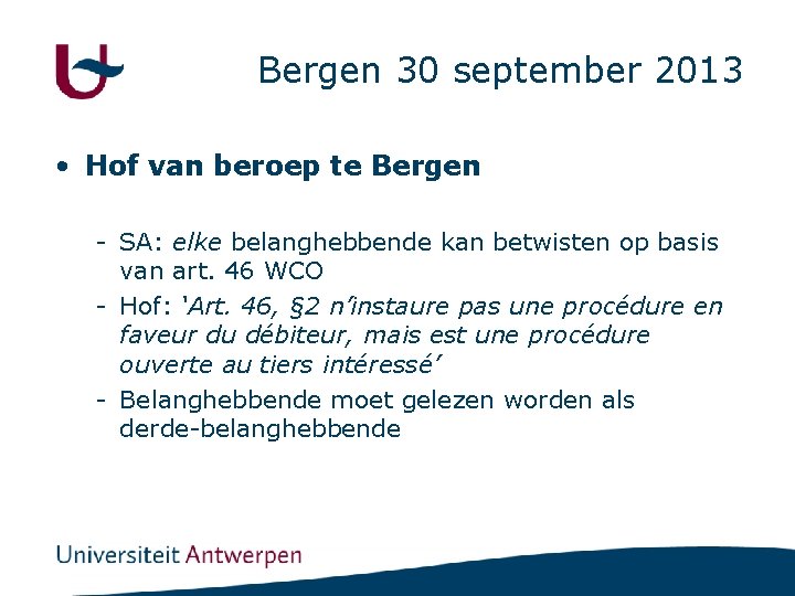 Bergen 30 september 2013 • Hof van beroep te Bergen - SA: elke belanghebbende