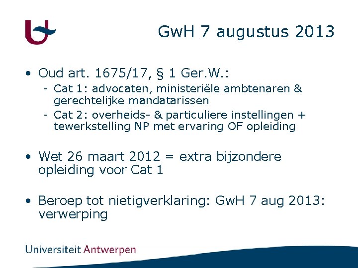 Gw. H 7 augustus 2013 • Oud art. 1675/17, § 1 Ger. W. :