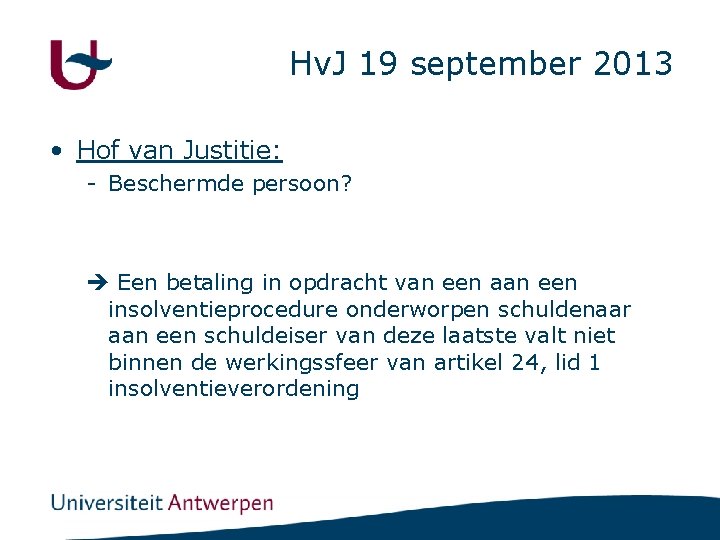 Hv. J 19 september 2013 • Hof van Justitie: - Beschermde persoon? Een betaling