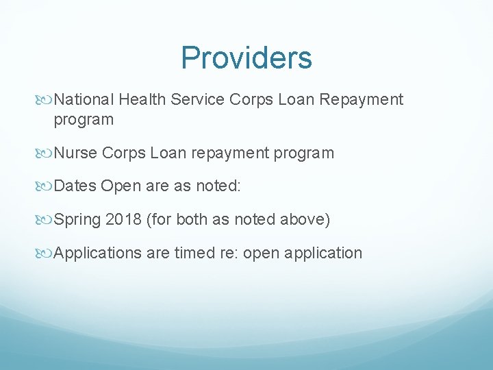 Providers National Health Service Corps Loan Repayment program Nurse Corps Loan repayment program Dates Providers National Health Service Corps Loan Repayment program Nurse Corps Loan repayment program Dates
