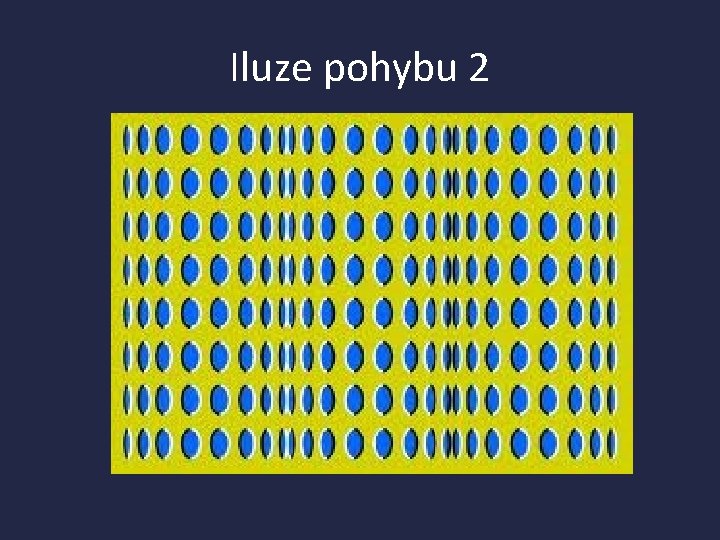 Iluze pohybu 2 