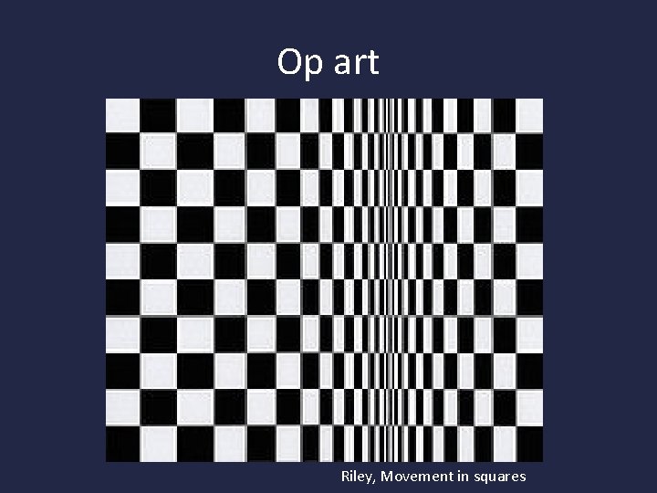Op art Riley, Movement in squares 