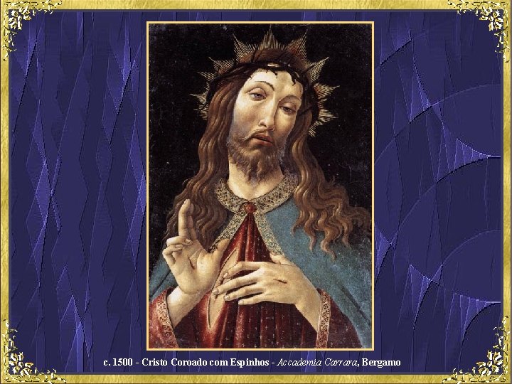 c. 1500 - Cristo Coroado com Espinhos - Accademia Carrara, Bergamo 