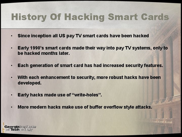 History Of Hacking Smart Cards • Sinception all US pay TV smart cards have