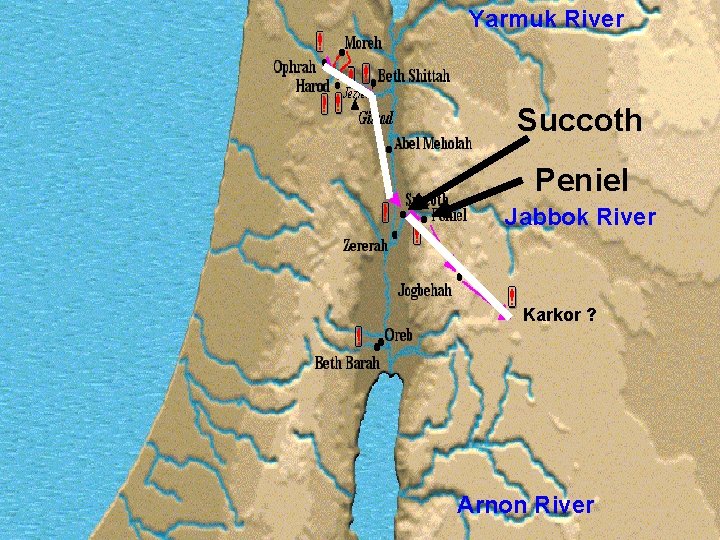 Yarmuk River Succoth Peniel Jabbok River Karkor ? Arnon River Yarmuk River Succoth Peniel Jabbok River Karkor ? Arnon River