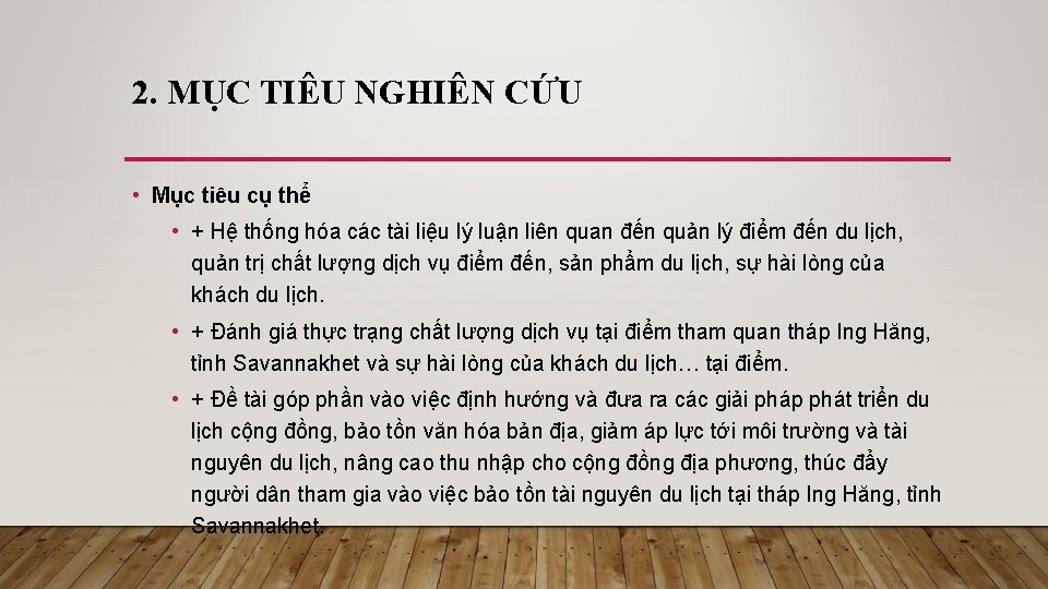 2. MỤC TIÊU NGHIÊN CỨU • Mục tiêu cụ thể • + Hệ thống