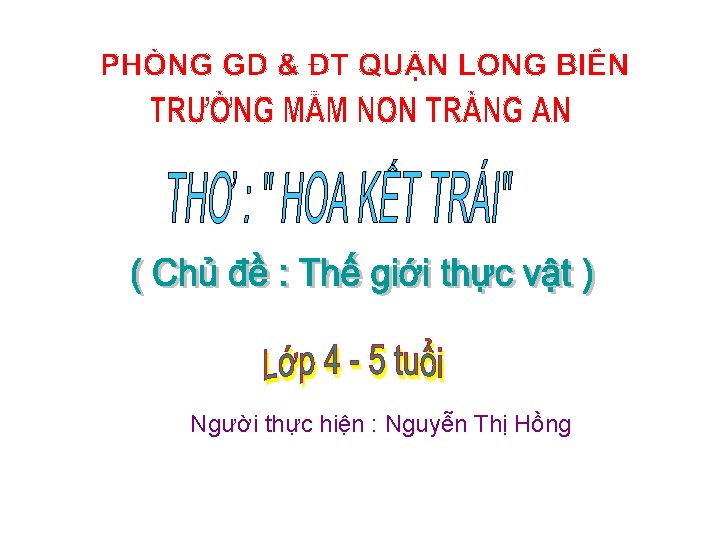 Người thực hiện : Nguyễn Thị Hồng 