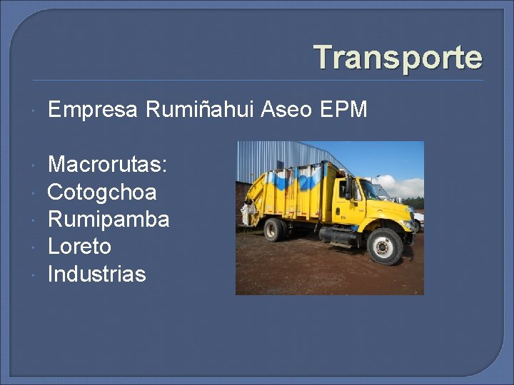 Transporte Empresa Rumiñahui Aseo EPM Macrorutas: Cotogchoa Rumipamba Loreto Industrias 