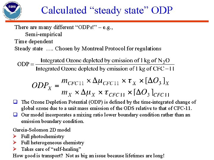 Calculated “steady state” ODP There are many different “ODPs!” – e. g. , Semi-empirical