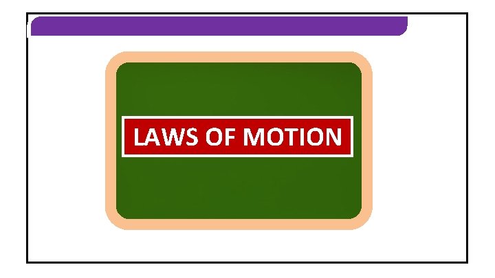 LAWS OF MOTION 