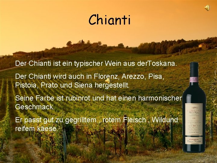 Chianti Der Chianti ist ein typischer Wein aus der. Toskana. Der Chianti wird auch
