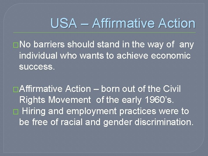 USA – Affirmative Action �No barriers should stand in the way of any individual
