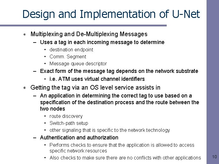 Design and Implementation of U-Net Multiplexing and De-Multiplexing Messages – Uses a tag in Design and Implementation of U-Net Multiplexing and De-Multiplexing Messages – Uses a tag in