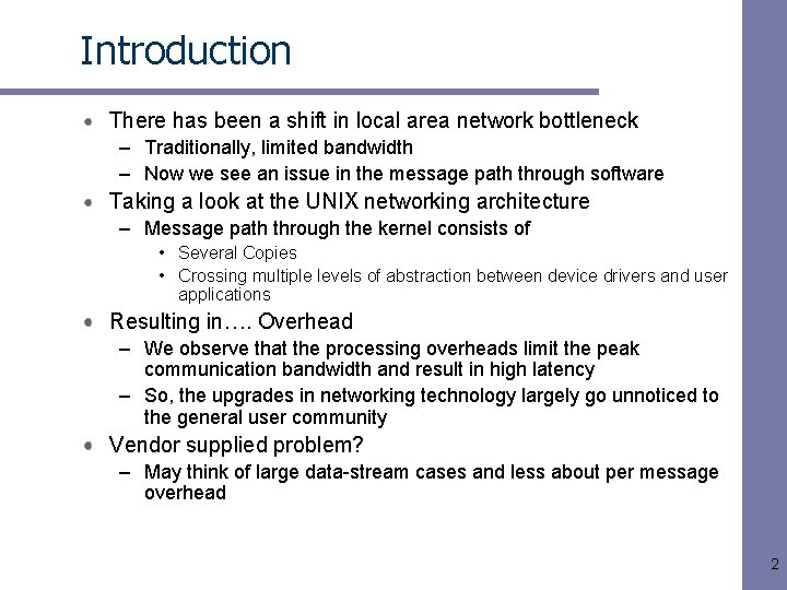 Introduction There has been a shift in local area network bottleneck – Traditionally, limited Introduction There has been a shift in local area network bottleneck – Traditionally, limited