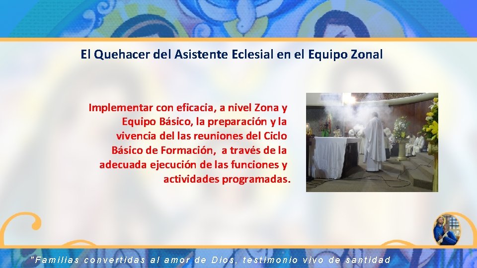 El Quehacer del Asistente Eclesial en el Equipo Zonal Implementar con eficacia, a nivel