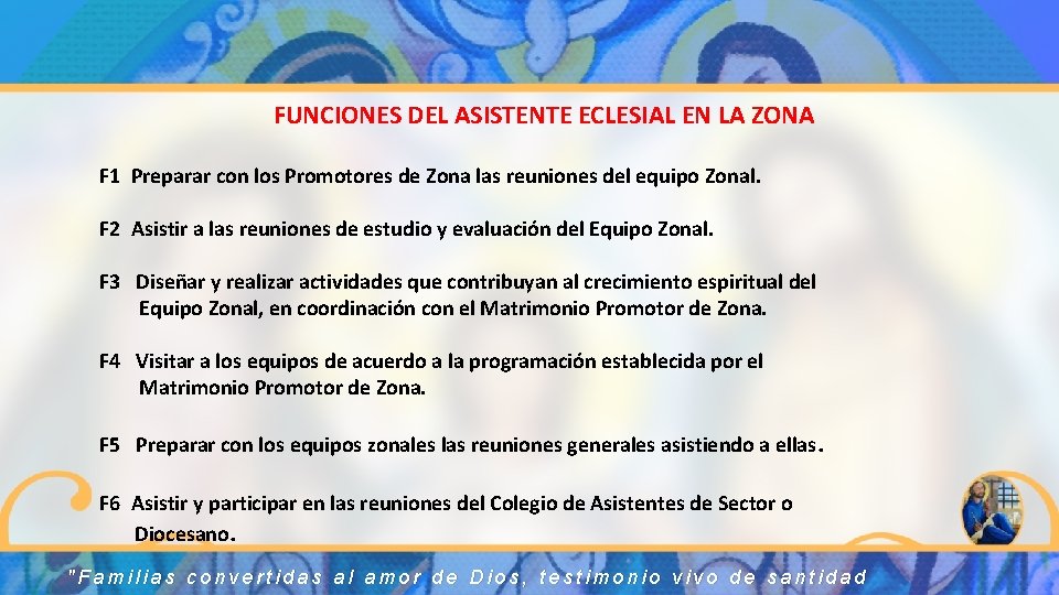 FUNCIONES DEL ASISTENTE ECLESIAL EN LA ZONA F 1 Preparar con los Promotores de FUNCIONES DEL ASISTENTE ECLESIAL EN LA ZONA F 1 Preparar con los Promotores de