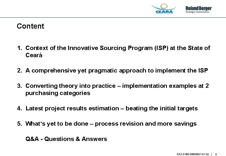 Content 1. Context of the Innovative Sourcing Program (ISP) at the State of Ceará