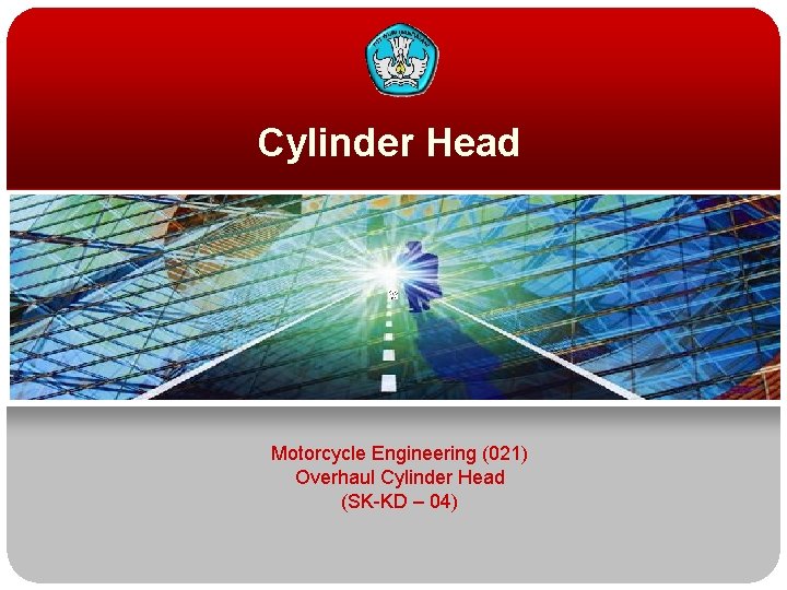 Cylinder Head Motorcycle Engineering (021) Overhaul Cylinder Head (SK-KD – 04) Cylinder Head Motorcycle Engineering (021) Overhaul Cylinder Head (SK-KD – 04)
