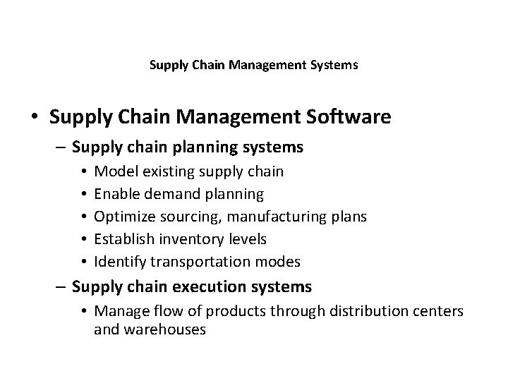 Supply Chain Management Systems • Supply Chain Management Software – Supply chain planning systems