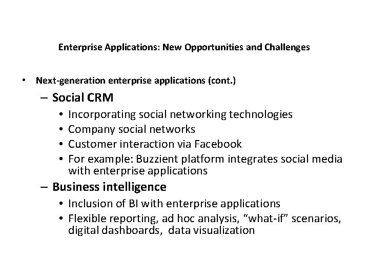 Enterprise Applications: New Opportunities and Challenges • Next-generation enterprise applications (cont. ) – Social