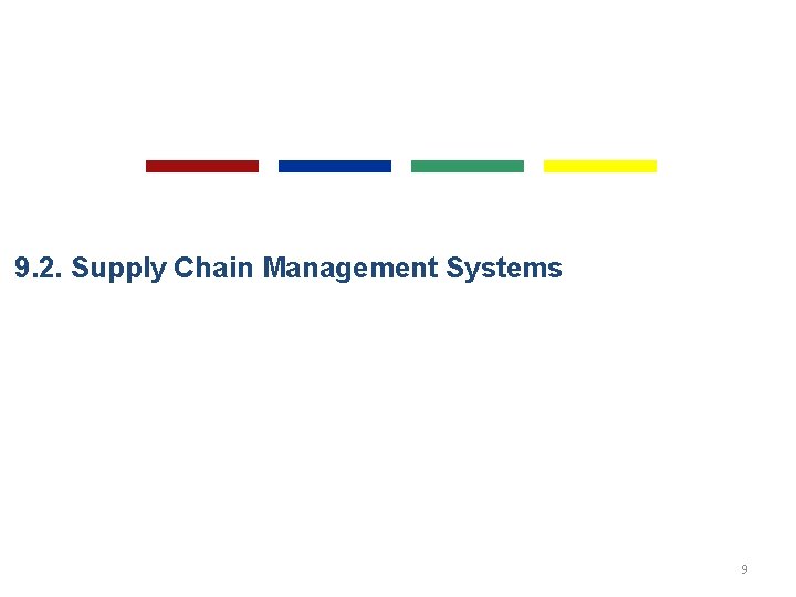 9. 2. Supply Chain Management Systems 9 