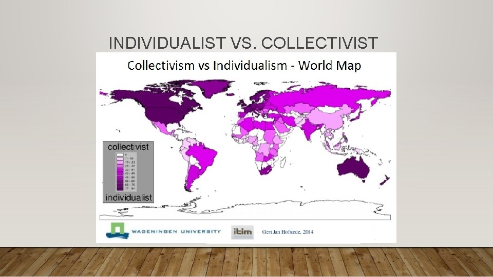 INDIVIDUALIST VS. COLLECTIVIST 