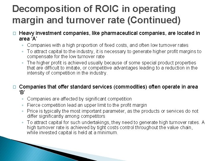 Decomposition of ROIC in operating margin and turnover rate (Continued) � Heavy investment companies,