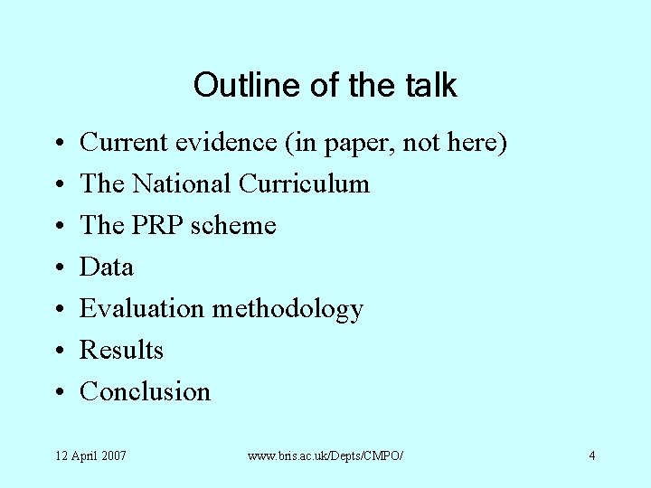 Outline of the talk • • Current evidence (in paper, not here) The National