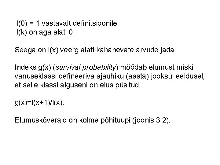 l(0) = 1 vastavalt definitsioonile; l(k) on aga alati 0. Seega on l(x) veerg