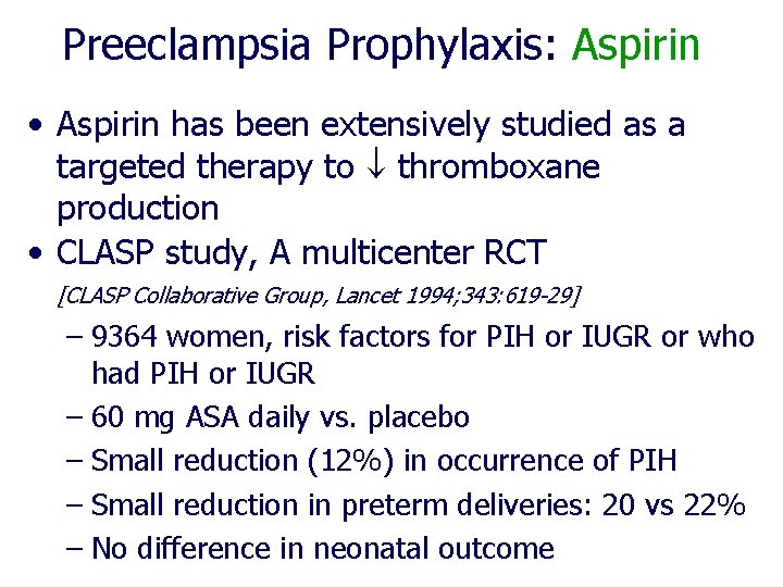 Preeclampsia Prophylaxis: Aspirin • Aspirin has been extensively studied as a targeted therapy to Preeclampsia Prophylaxis: Aspirin • Aspirin has been extensively studied as a targeted therapy to