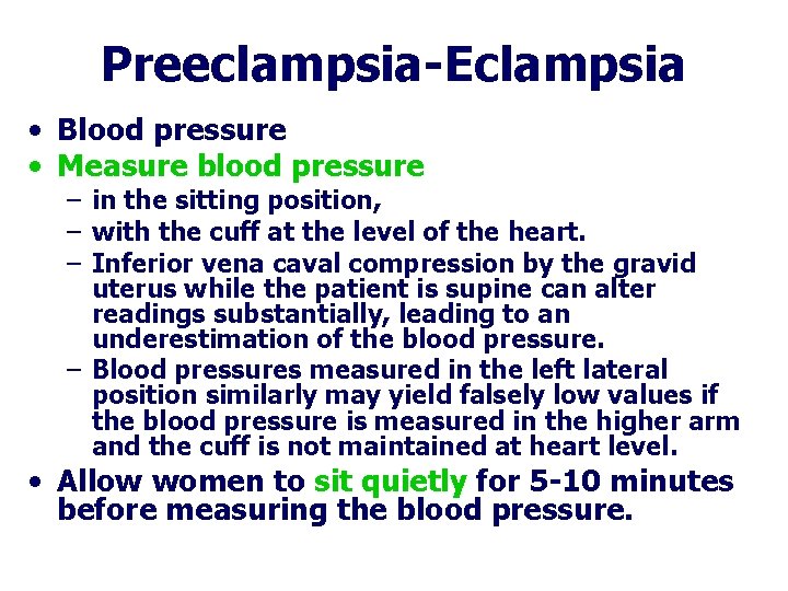 Preeclampsia-Eclampsia • Blood pressure • Measure blood pressure – in the sitting position, – Preeclampsia-Eclampsia • Blood pressure • Measure blood pressure – in the sitting position, –