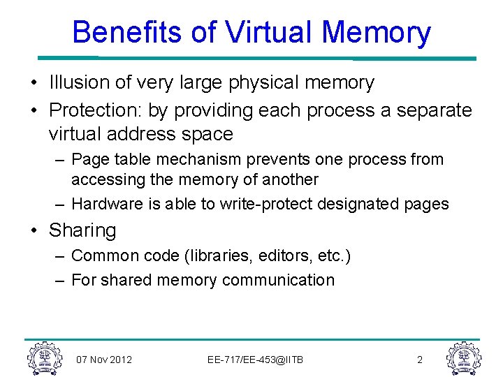 Benefits of Virtual Memory • Illusion of very large physical memory • Protection: by Benefits of Virtual Memory • Illusion of very large physical memory • Protection: by