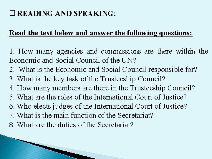  READING AND SPEAKING: Read the text below and answer the following questions: 1.