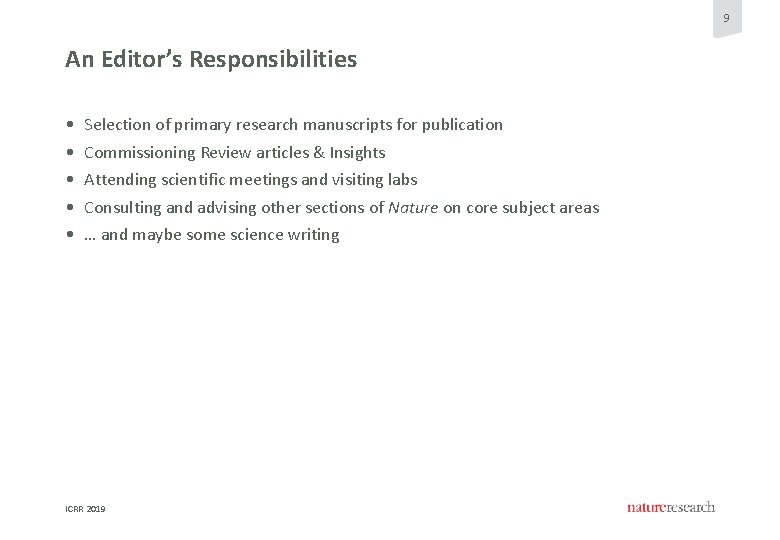 9 An Editor’s Responsibilities • • • Selection of primary research manuscripts for publication 9 An Editor’s Responsibilities • • • Selection of primary research manuscripts for publication
