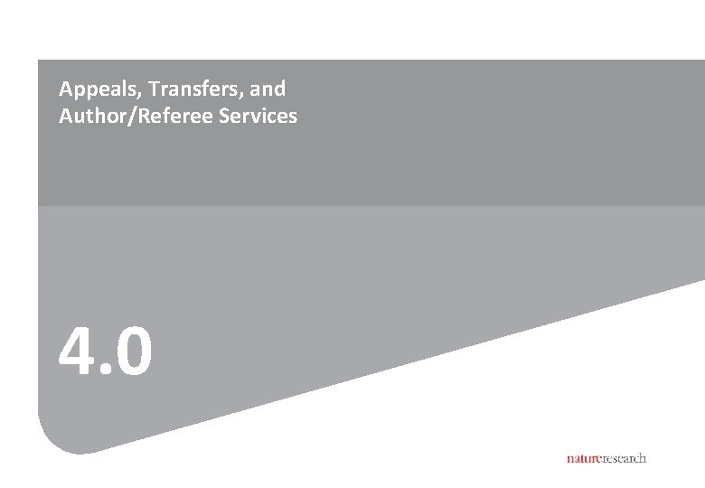 24 Appeals, Transfers, and Author/Referee Services 4. 0 24 Appeals, Transfers, and Author/Referee Services 4. 0
