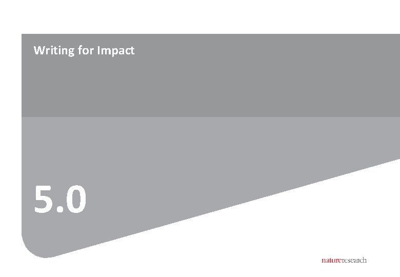 29 Writing for Impact 5. 0 29 Writing for Impact 5. 0