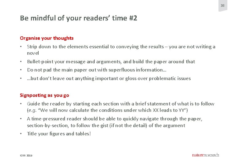 38 Be mindful of your readers’ time #2 Organise your thoughts • Strip down 38 Be mindful of your readers’ time #2 Organise your thoughts • Strip down
