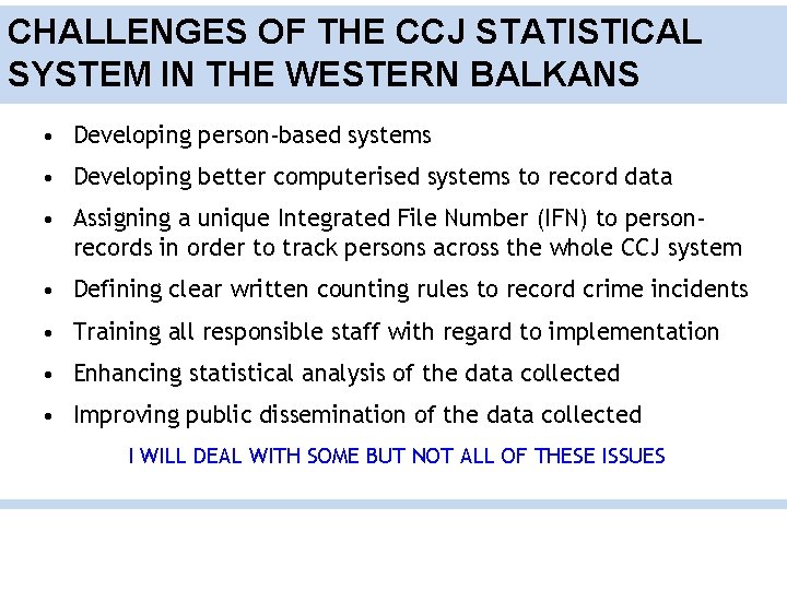 CHALLENGES OF THE CCJ STATISTICAL SYSTEM IN THE WESTERN BALKANS • Developing person-based systems