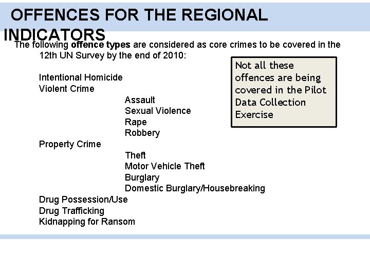 OFFENCES FOR THE REGIONAL INDICATORS The following offence types are considered as core crimes