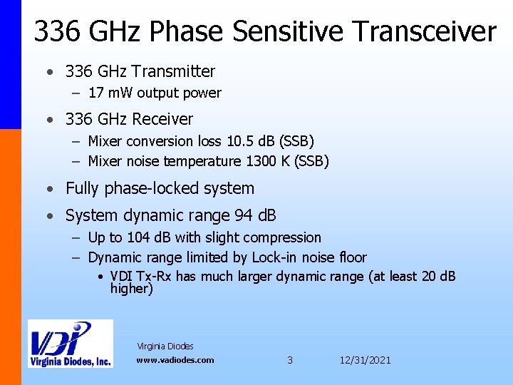 336 GHz Phase Sensitive Transceiver • 336 GHz Transmitter – 17 m. W output