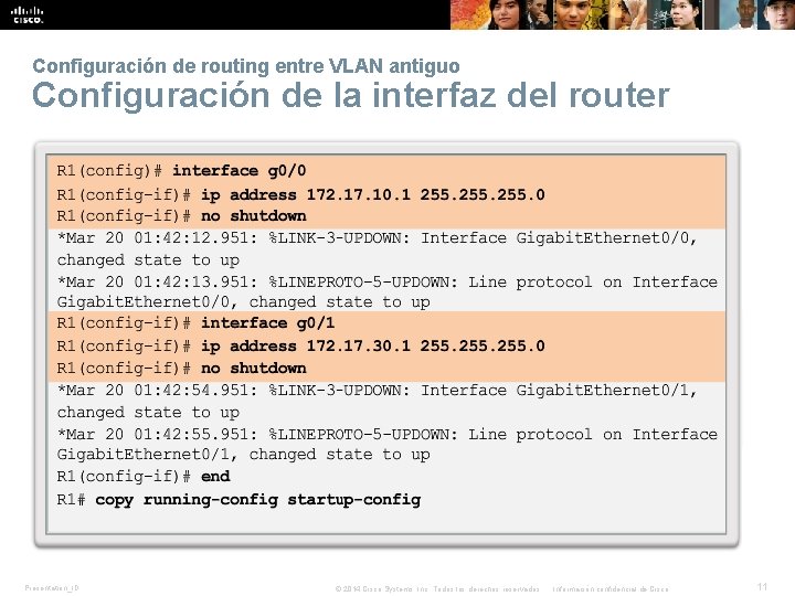 Configuración de routing entre VLAN antiguo Configuración de la interfaz del router Presentation_ID ©