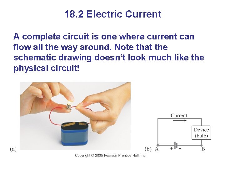18. 2 Electric Current A complete circuit is one where current can flow all