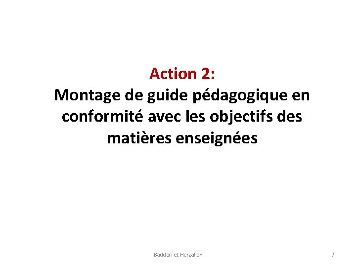 Action 2: Montage de guide pédagogique en conformité avec les objectifs des matières enseignées