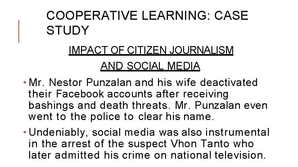 COOPERATIVE LEARNING: CASE STUDY IMPACT OF CITIZEN JOURNALISM AND SOCIAL MEDIA • Mr. Nestor