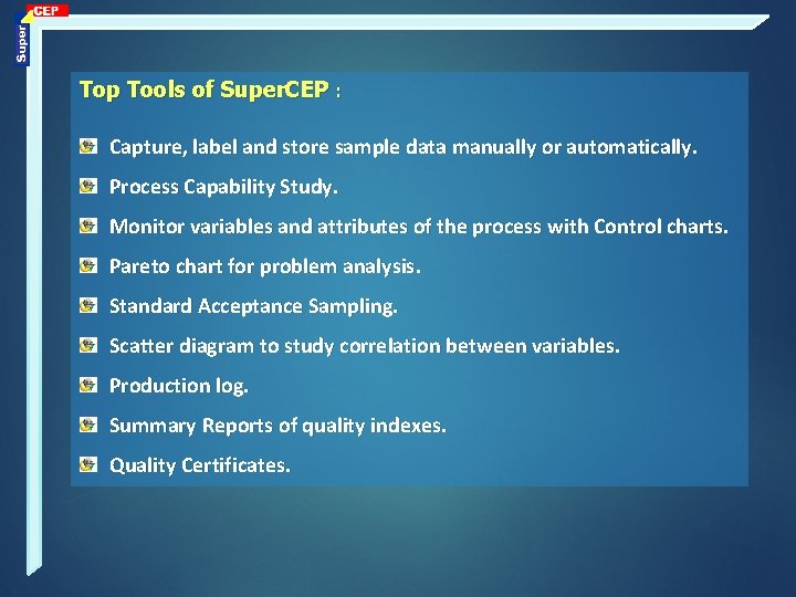 Top Tools of Super. CEP : Capture, label and store sample data manually or